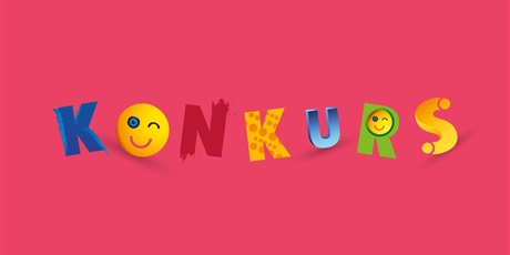 PRZEDSZKOLNY KONKURS PLASTYCZNO - TECHNICZNY "GEOMETRYCZNE CUDAKI"